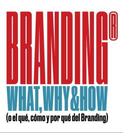 El qué, cómo y por qué del branding